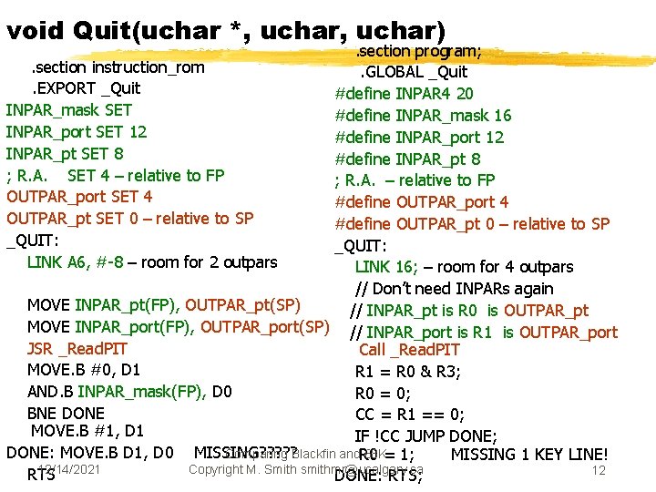 void Quit(uchar *, uchar) . section program; . section instruction_rom. GLOBAL _Quit. EXPORT _Quit