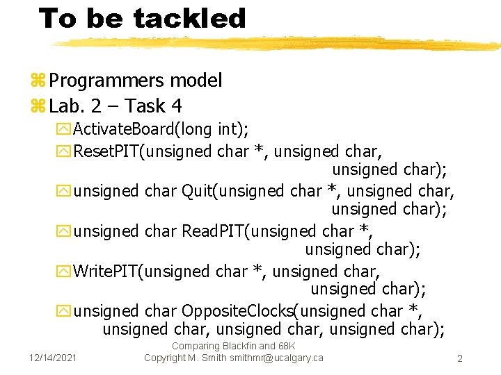To be tackled z Programmers model z Lab. 2 – Task 4 y. Activate.