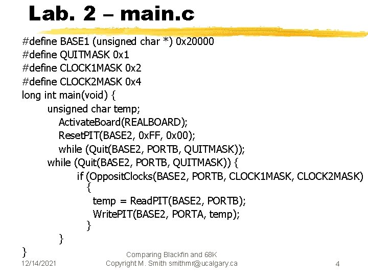 Lab. 2 – main. c #define BASE 1 (unsigned char *) 0 x 20000