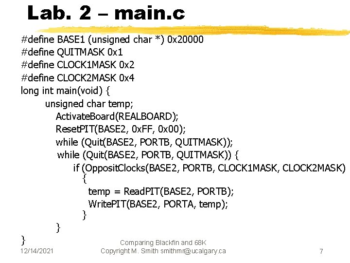 Lab. 2 – main. c #define BASE 1 (unsigned char *) 0 x 20000