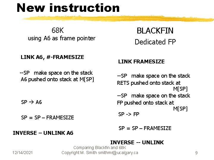 New instruction 68 K using A 6 as frame pointer LINK A 6, #-FRAMESIZE