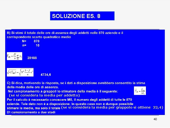 SOLUZIONE ES. 8 (se si considera la media per addetto) (se si considera la
