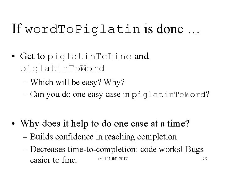 If word. To. Piglatin is done … • Get to piglatin. To. Line and