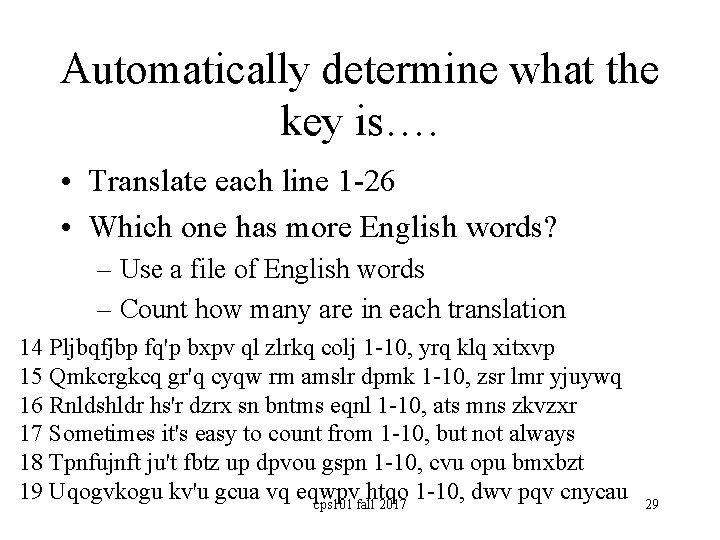 Automatically determine what the key is…. • Translate each line 1 -26 • Which