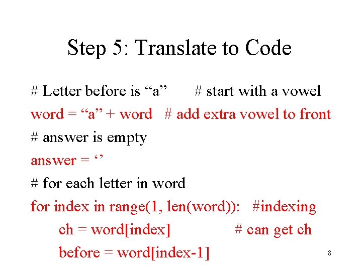Step 5: Translate to Code # Letter before is “a” # start with a