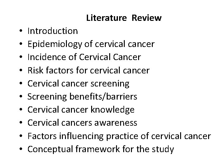 Literature Review • • • Introduction Epidemiology of cervical cancer Incidence of Cervical Cancer