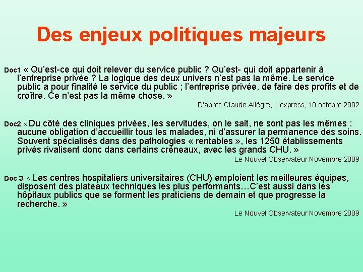 Des enjeux politiques majeurs Doc 1 « Qu’est-ce qui doit relever du service public