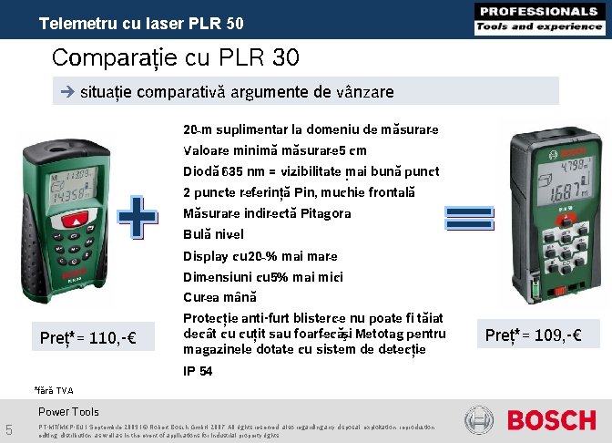 Telemetru cu laser PLR 50 Comparaţie cu PLR 30 è situaţie comparativă argumente de