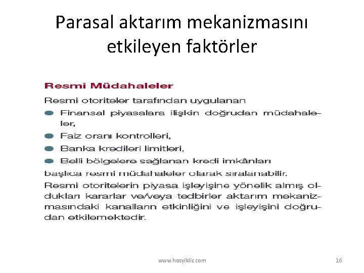 Parasal aktarım mekanizmasını etkileyen faktörler www. hozyildiz. com 16 