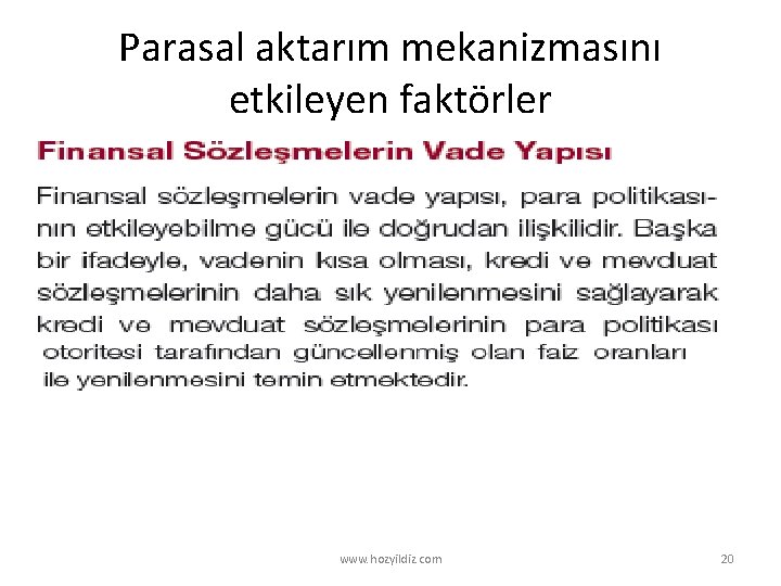 Parasal aktarım mekanizmasını etkileyen faktörler www. hozyildiz. com 20 