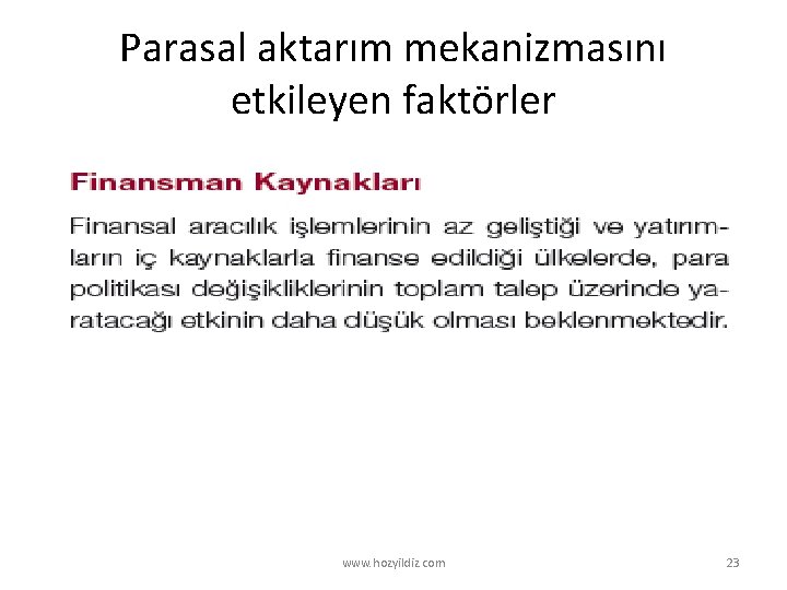 Parasal aktarım mekanizmasını etkileyen faktörler www. hozyildiz. com 23 