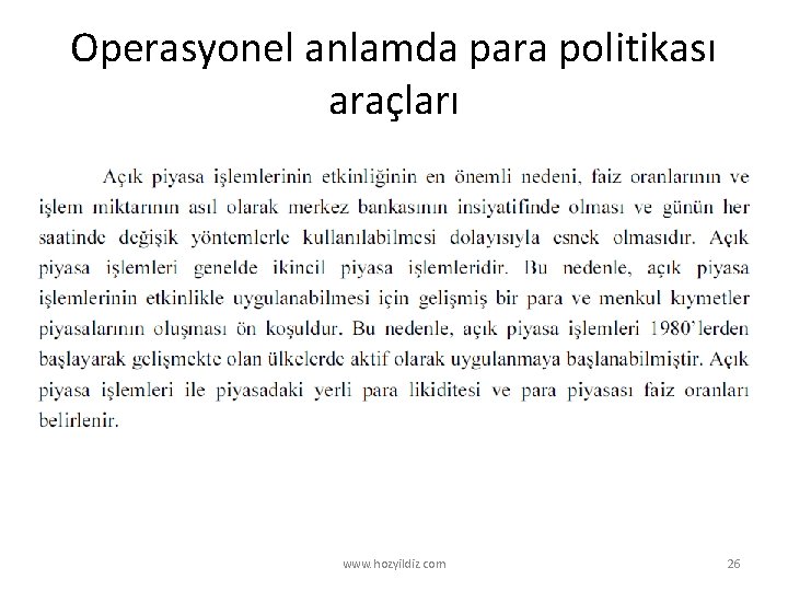 Operasyonel anlamda para politikası araçları www. hozyildiz. com 26 