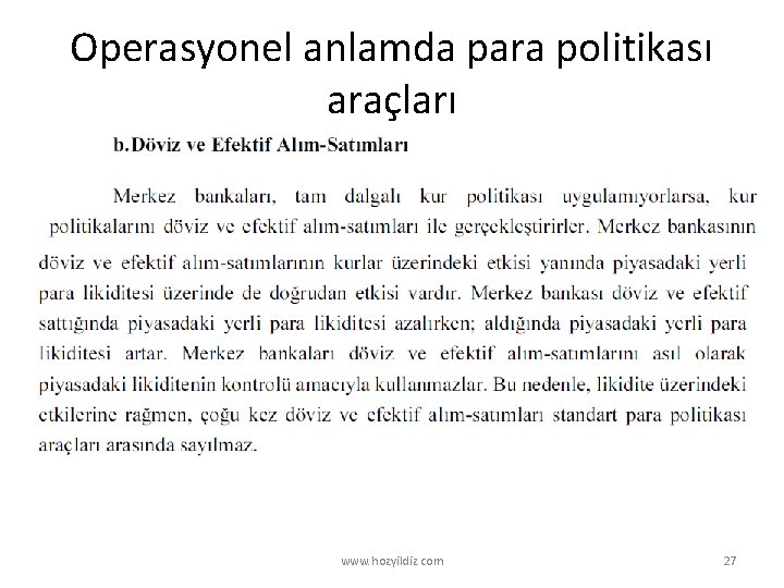 Operasyonel anlamda para politikası araçları www. hozyildiz. com 27 