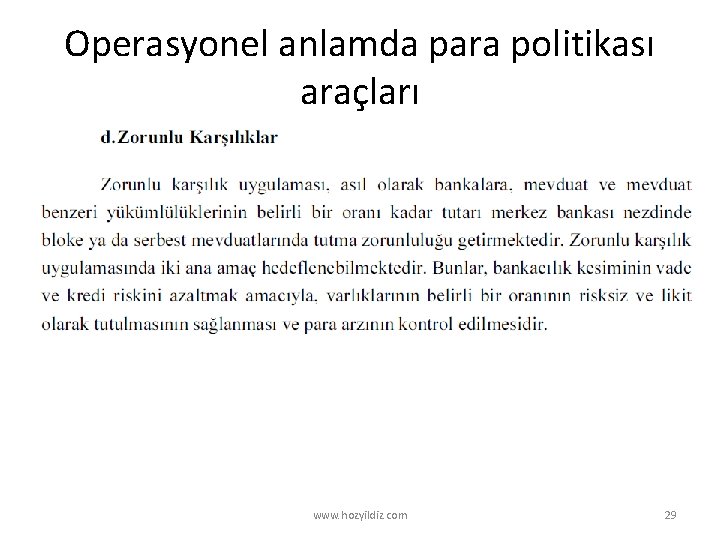 Operasyonel anlamda para politikası araçları www. hozyildiz. com 29 