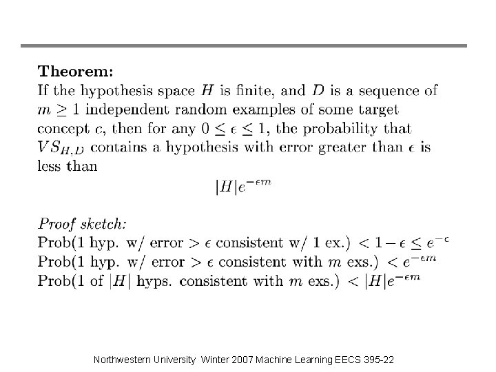 Northwestern University Winter 2007 Machine Learning EECS 395 -22 