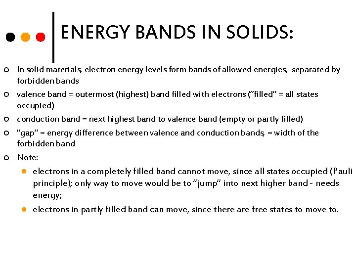 ENERGY BANDS IN SOLIDS: ¢ ¢ ¢ In solid materials, electron energy levels form