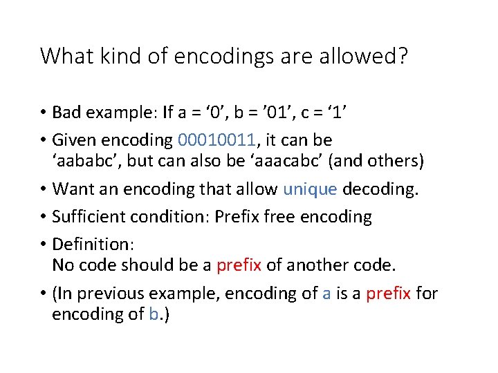 What kind of encodings are allowed? • Bad example: If a = ‘ 0’,