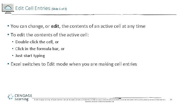 Edit Cell Entries (Slide 1 of 3) • You can change, or edit, the