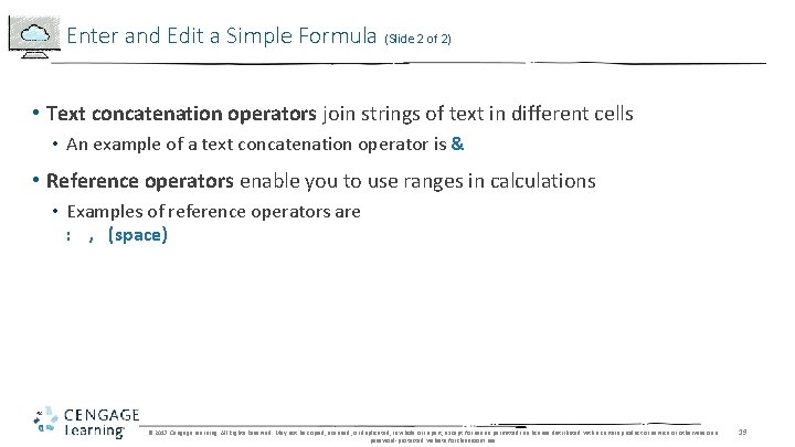 Enter and Edit a Simple Formula (Slide 2 of 2) • Text concatenation operators