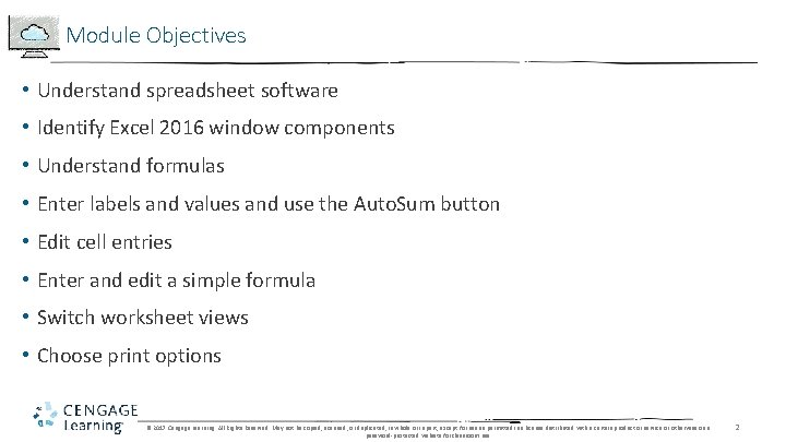 Module Objectives • Understand spreadsheet software • Identify Excel 2016 window components • Understand