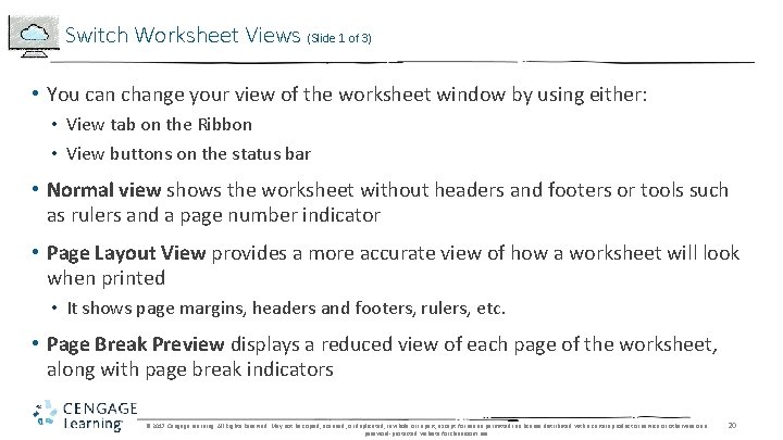 Switch Worksheet Views (Slide 1 of 3) • You can change your view of