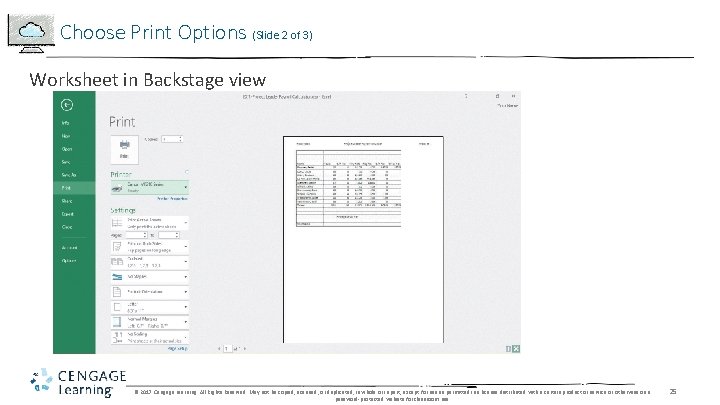 Choose Print Options (Slide 2 of 3) Worksheet in Backstage view © 2017 Cengage