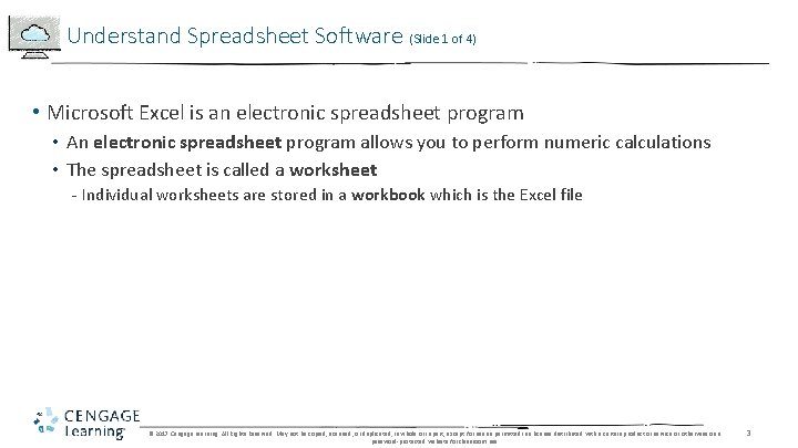 Understand Spreadsheet Software (Slide 1 of 4) • Microsoft Excel is an electronic spreadsheet