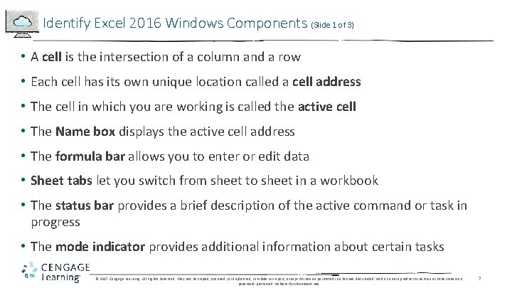 Identify Excel 2016 Windows Components (Slide 1 of 3) • A cell is the