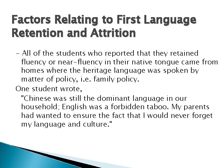 Factors Relating to First Language Retention and Attrition - All of the students who