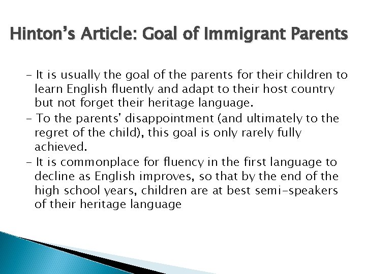 Hinton’s Article: Goal of Immigrant Parents - It is usually the goal of the