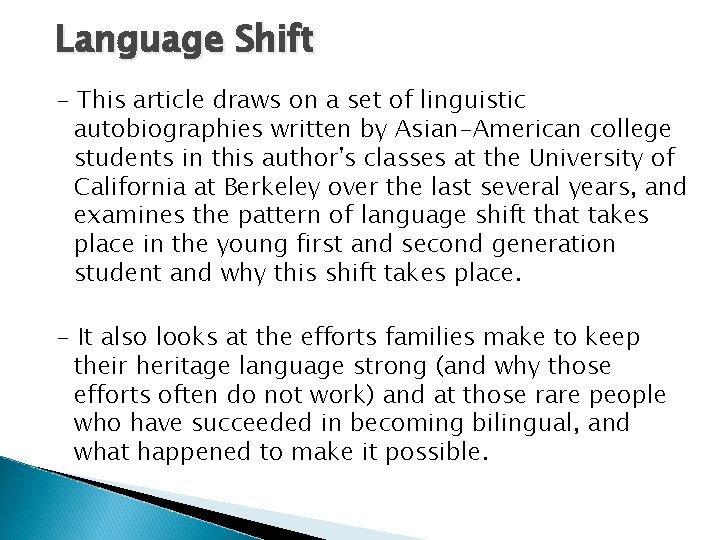 Language Shift - This article draws on a set of linguistic autobiographies written by