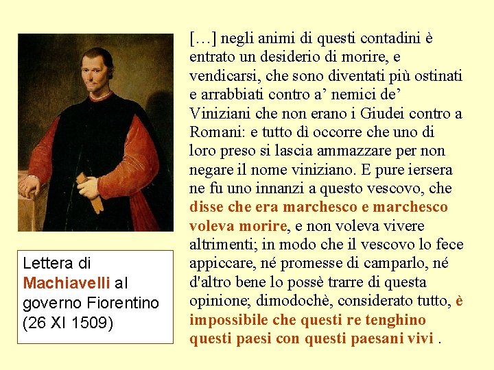 Lettera di Machiavelli al governo Fiorentino (26 XI 1509) […] negli animi di questi