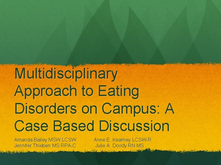 Multidisciplinary Approach to Eating Disorders on Campus A