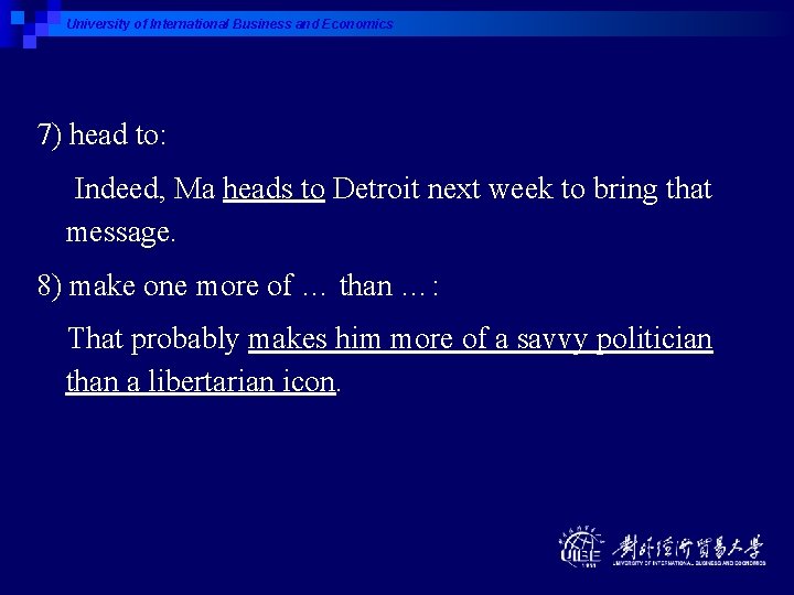 University of International Business and Economics 7) head to: Indeed, Ma heads to Detroit