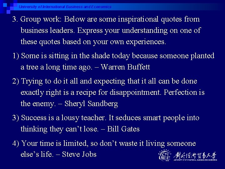 University of International Business and Economics 3. Group work: Below are some inspirational quotes
