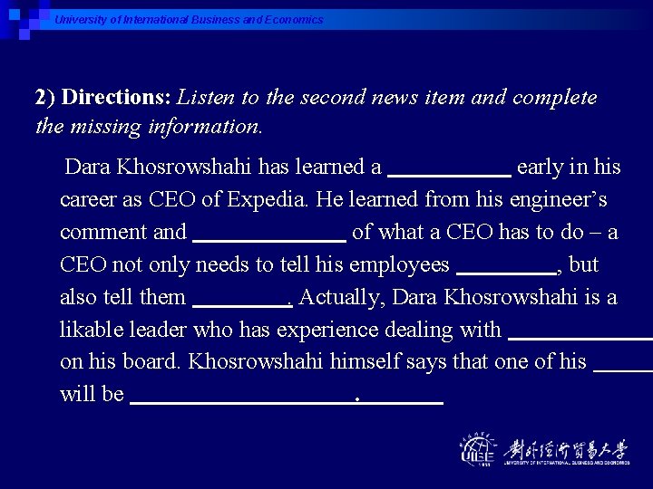 University of International Business and Economics 2) Directions: Listen to the second news item