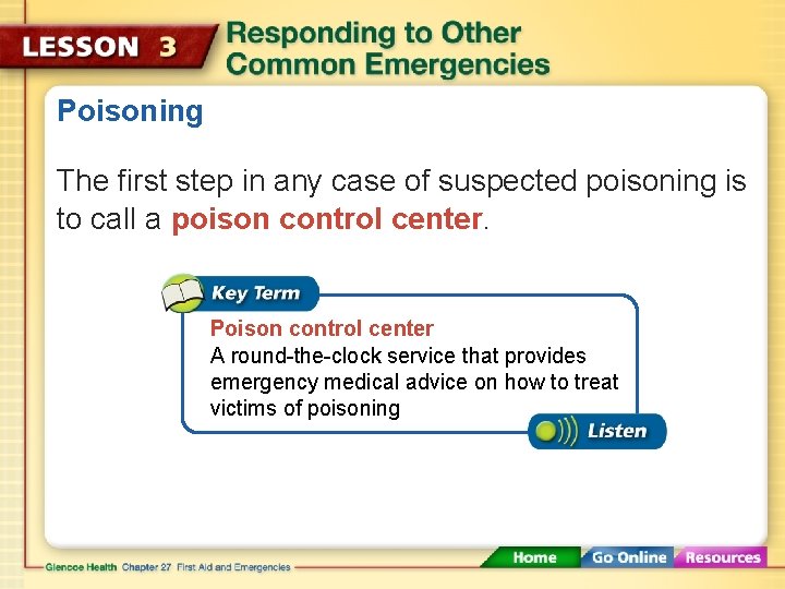 Poisoning The first step in any case of suspected poisoning is to call a