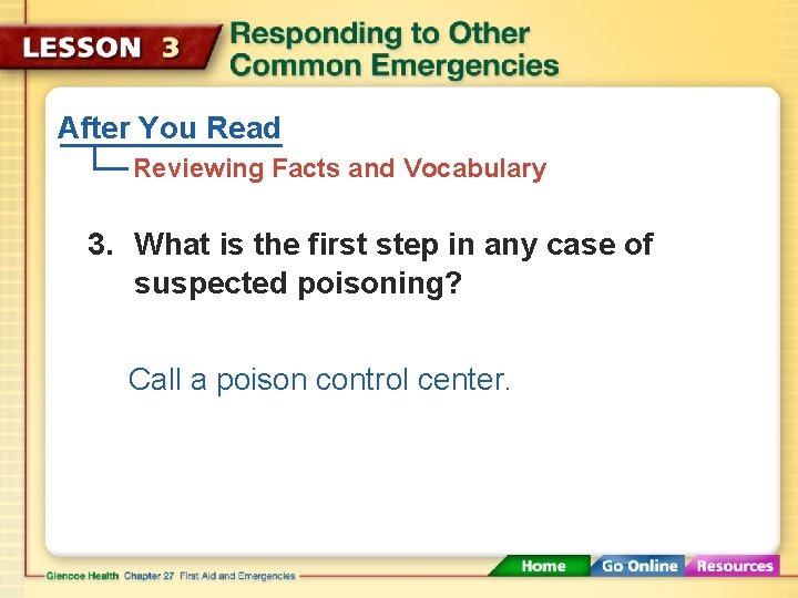 After You Read Reviewing Facts and Vocabulary 3. What is the first step in