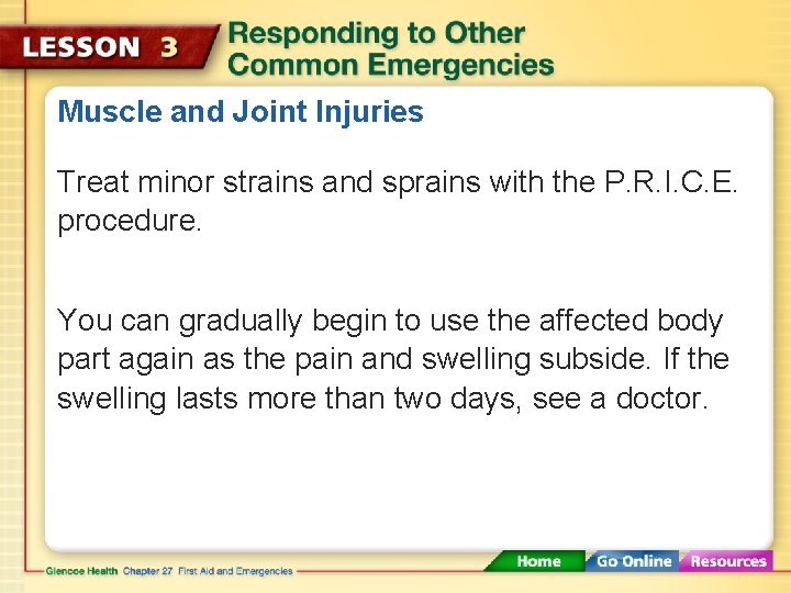 Muscle and Joint Injuries Treat minor strains and sprains with the P. R. I.