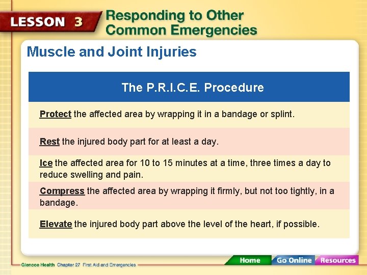 Muscle and Joint Injuries The P. R. I. C. E. Procedure Protect the affected