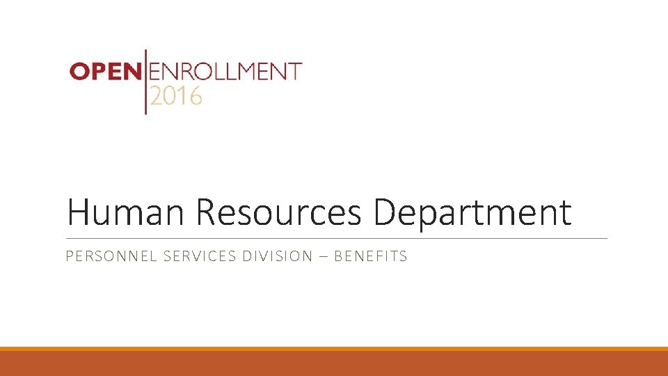 Human Resources Department PERSONNEL SERVICES DIVISION – BENEFITS 