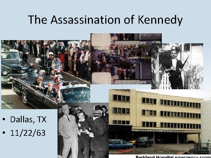 The Assassination of Kennedy • Dallas, TX • 11/22/63 