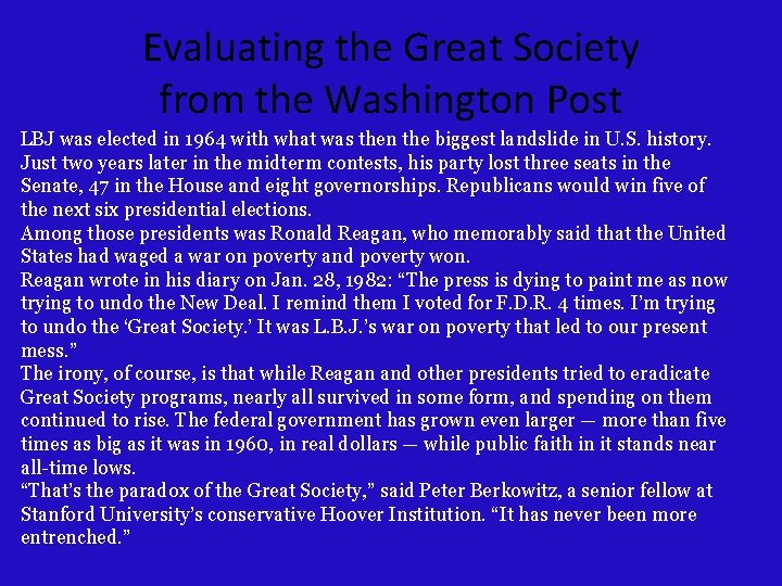 Evaluating the Great Society from the Washington Post LBJ was elected in 1964 with