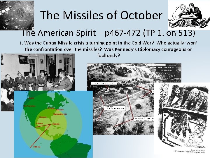 The Missiles of October The American Spirit – p 467 -472 (TP 1. on