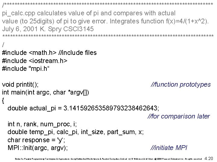 /***************************************** pi_calc. cpp calculates value of pi and compares with actual value (to 25