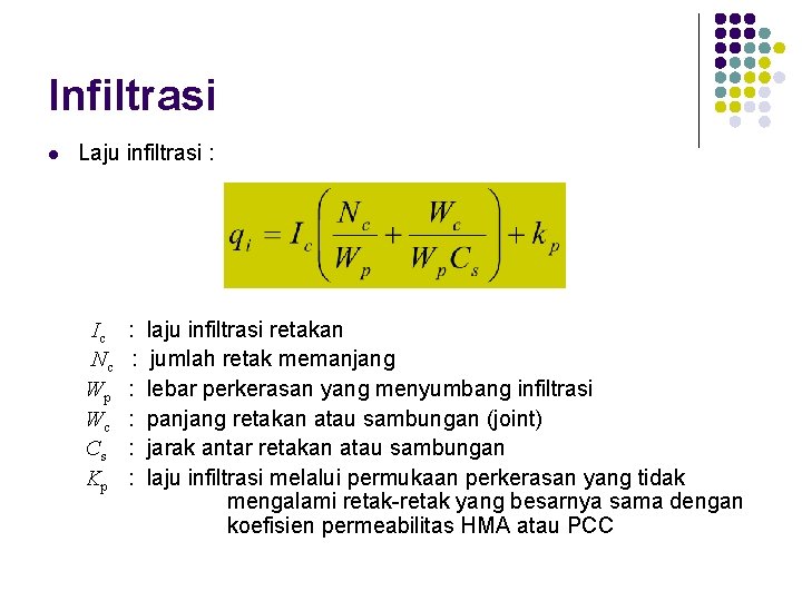 Infiltrasi l Laju infiltrasi : Ic Nc Wp Wc Cs Kp : : :