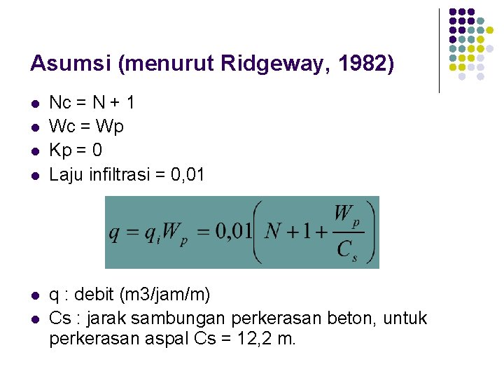 Asumsi (menurut Ridgeway, 1982) l l l Nc = N + 1 Wc =
