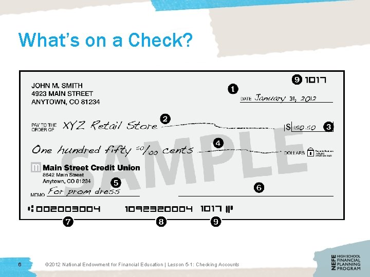 What’s on a Check? 6 © 2012 National Endowment for Financial Education | Lesson