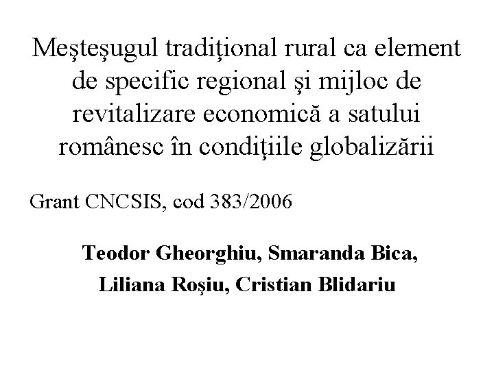 Meşteşugul tradiţional rural ca element de specific regional şi mijloc de revitalizare economică a