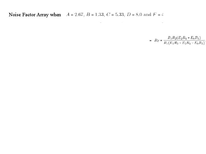 Noise Factor Array when = 